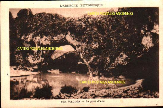 Cartes postales anciennes > CARTES POSTALES > carte postale ancienne > cartes-postales-ancienne.com Auvergne rhone alpes Ardeche Vallon Pont D Arc