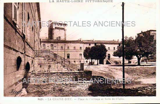 Cartes postales anciennes > CARTES POSTALES > carte postale ancienne > cartes-postales-ancienne.com Auvergne rhone alpes Haute loire La Chaise Dieu