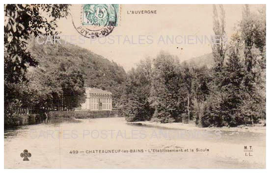 Cartes postales anciennes > CARTES POSTALES > carte postale ancienne > cartes-postales-ancienne.com Auvergne rhone alpes Puy de dome Chateauneuf Les Bains